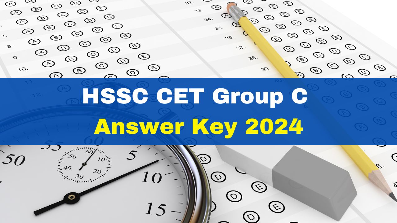 HSSC CET Group C Answer Key 2024 Released; Results To Be Announced Soon