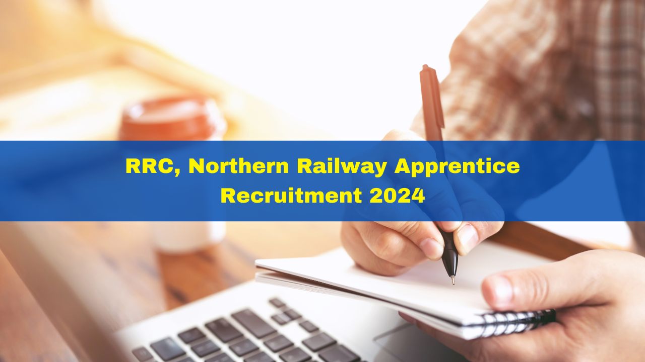 RRC, Northern Railway Apprentice Recruitment 2025 Apply For 3093 Posts