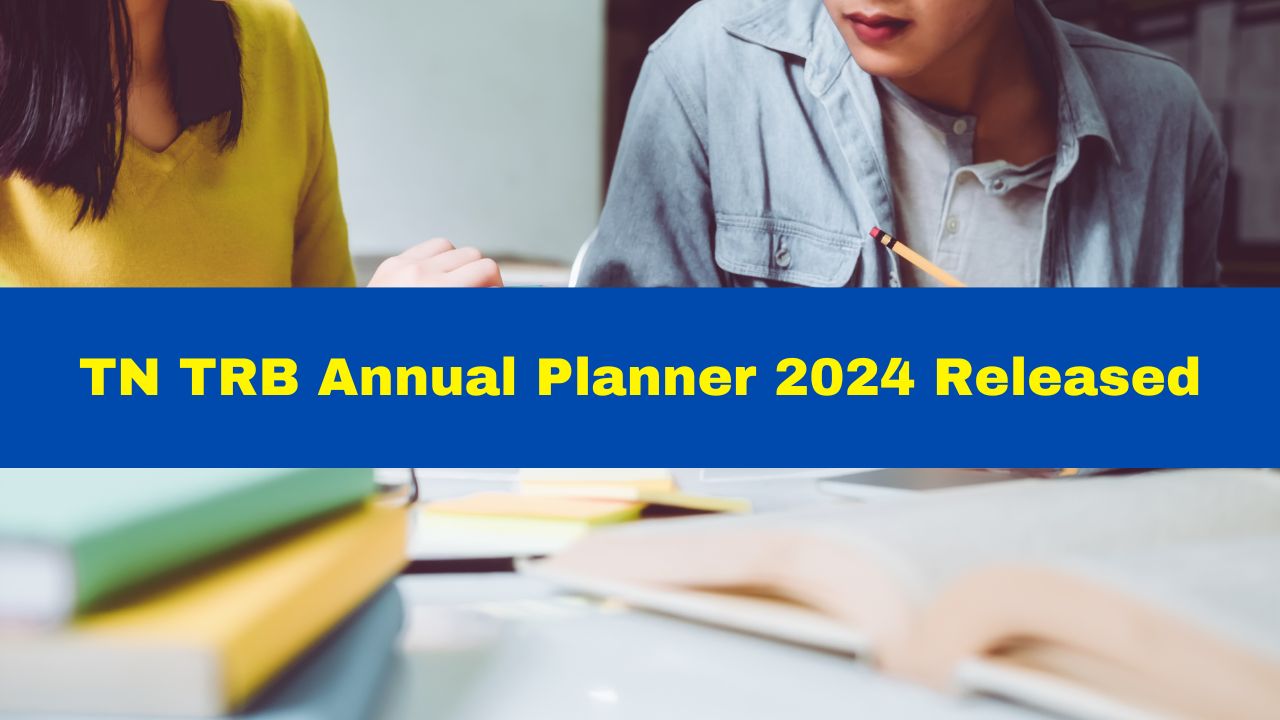 TN TRB Annual Planner 2024 Released At trb.tn.gov.in; Details Here