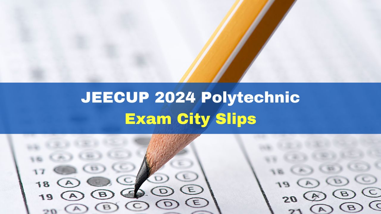 jeecup-2024-polytechnic-exam-city-slips-upjee-admit-cards-releasing-soon-jeecup-admissions-nic-in