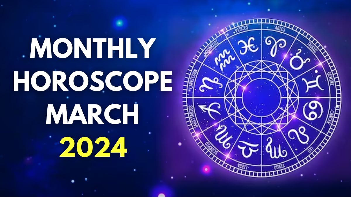 Monthly Horoscope March 2024 Geminis Will Thrive While Leo Might Be