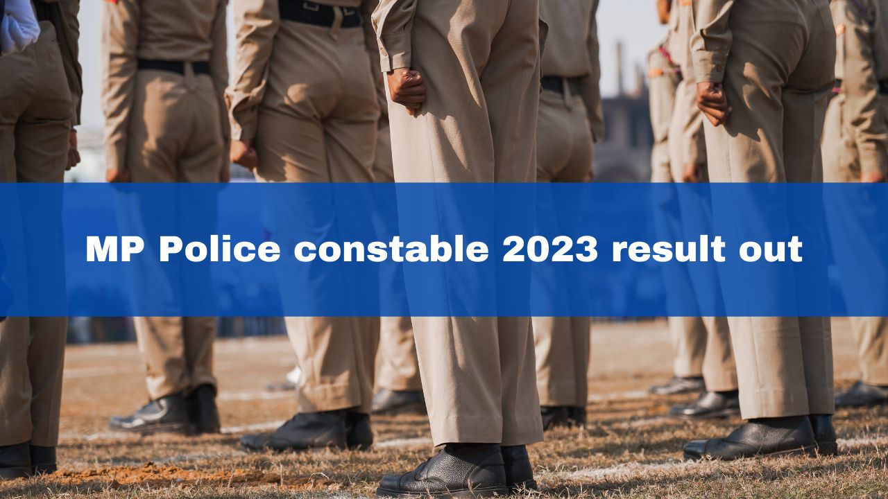 mp-police-constable-2023-result-declared-at-esb-mp-gov-in-check-physical-efficiency-test-here
