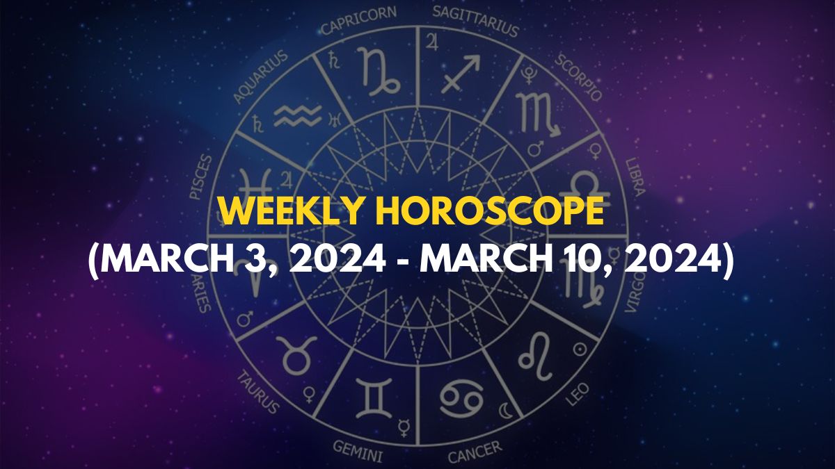 Weekly Horoscope (March 3 - March 10): Health Challenges Will Bother ...