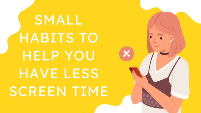 simple-and-easy-tips-from-an-expert-about-how-you-can-easily-reduce-your-screen-time