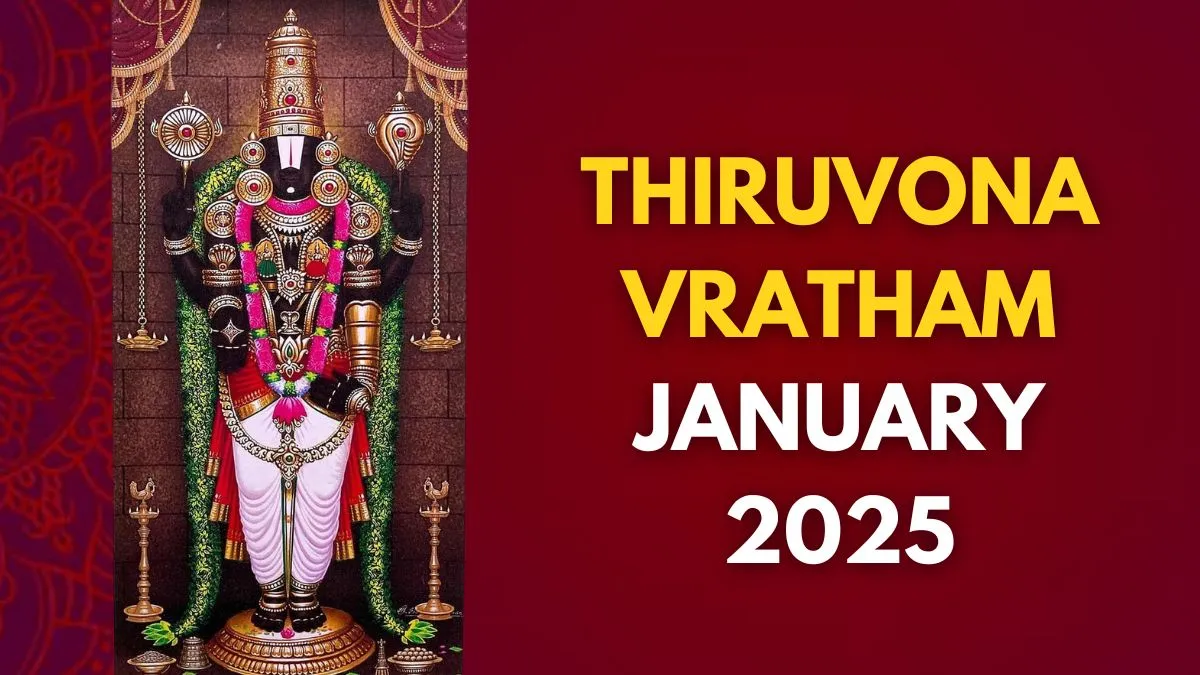 Thiruvona Vratham January 2025 Date, Significance And Rituals Of This