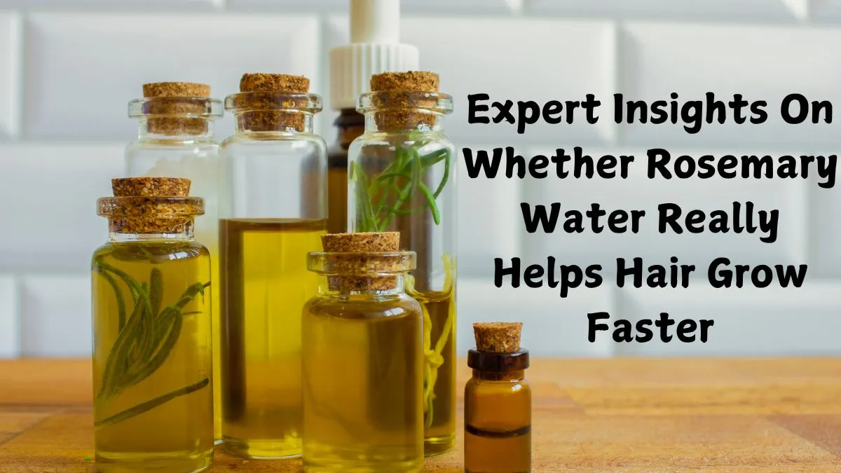 expert-insights-on-whether-rosemary-water-really-helps-hair-grow-faster