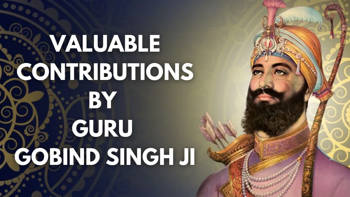 guru-gobind-singh-jayanti-2025-5-valuable-contributions-of-guru-gobind-singh-ji-to-shape-the-legacy-of-sikhism