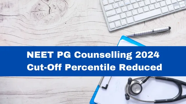 neet-pg-counselling-2024-cut-off-percentile-reduced-for-all-categories-check-details