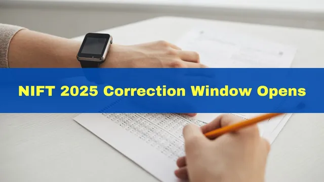 nift-2025-correction-facility-starts-today-at-nift-ac-in-check-exam-date-here
