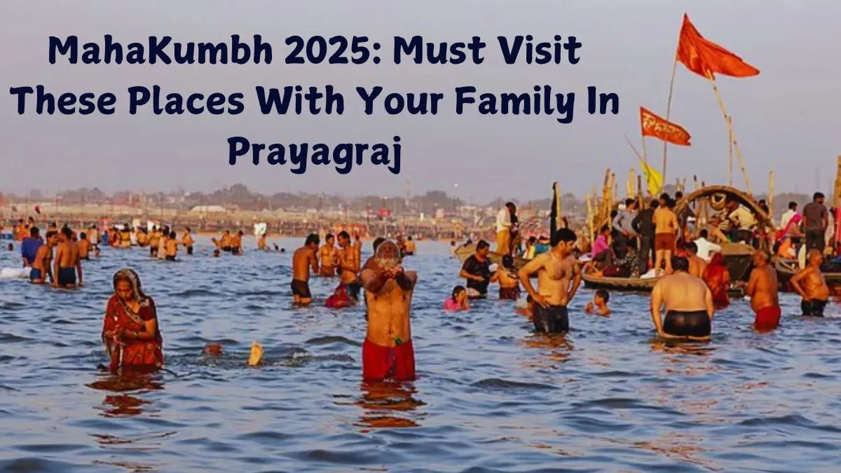 mahakumbh-2025-must-visit-these-places-with-your-family-in-prayagraj