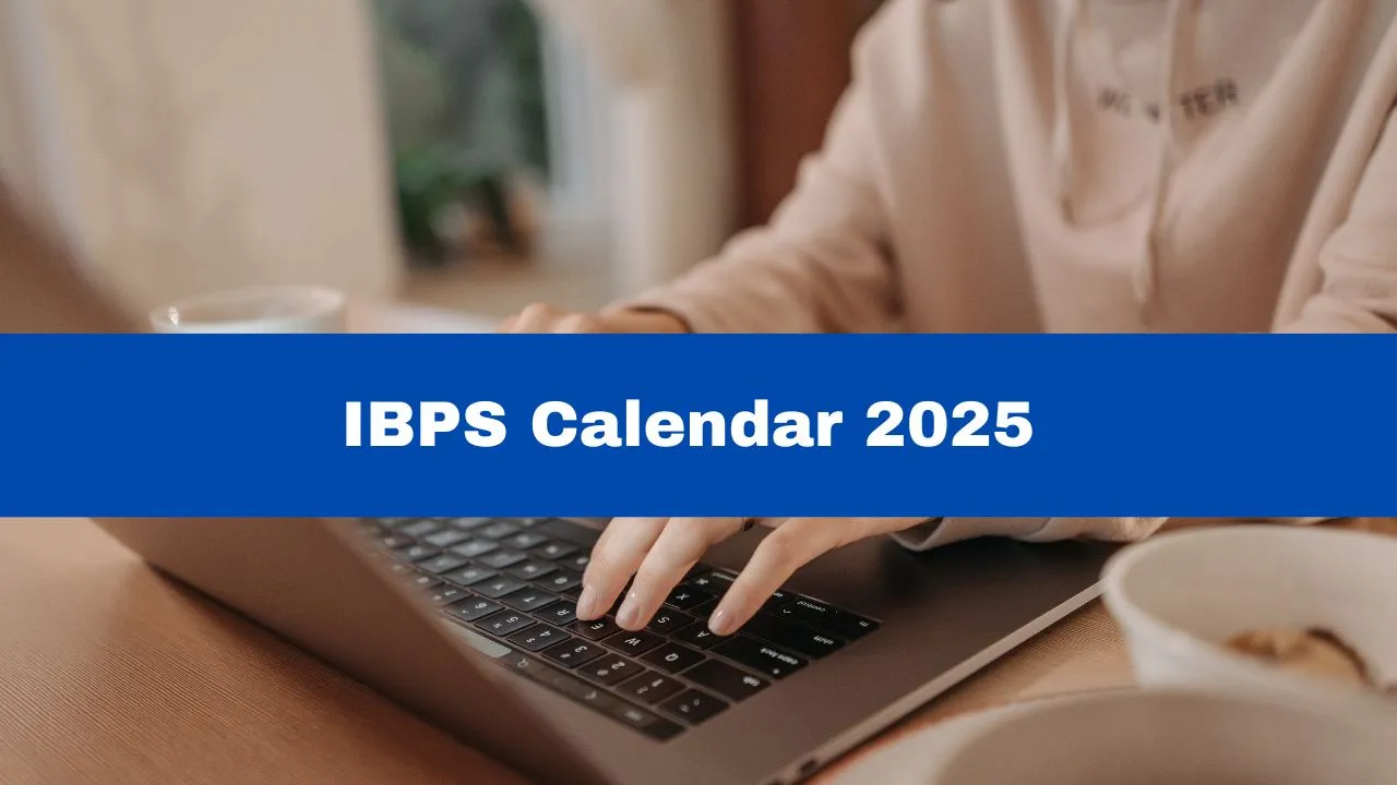 ibps-calendar-2025-out-check-rrb-clerk-po-so-mt-csa-spl-exam-dates-and-notification