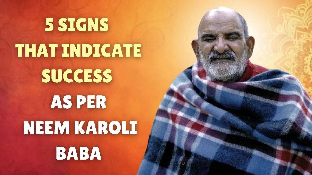 neem-karoli-baba-explained-5-signs-that-indicate-upcoming-success-and-good-luck-know-here
