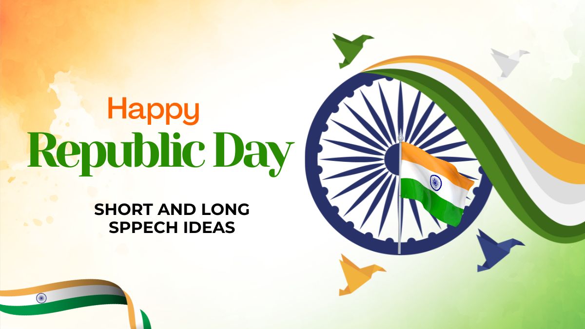 Republic Day 2025 Speech Ideas Easy And Impressive Short And Long Speech For Students