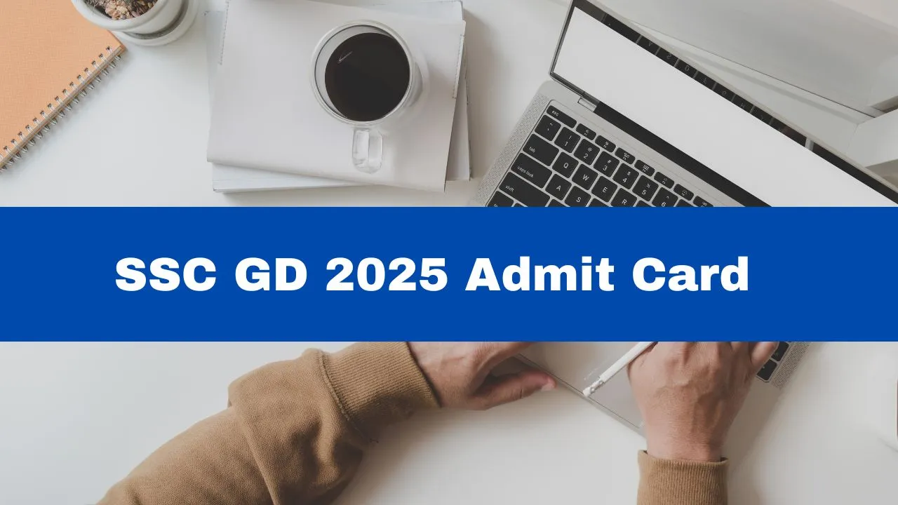 ssc-gd-2025-admit-card-to-be-released-soon-at-ssc-gov-in-heres-how-to-check
