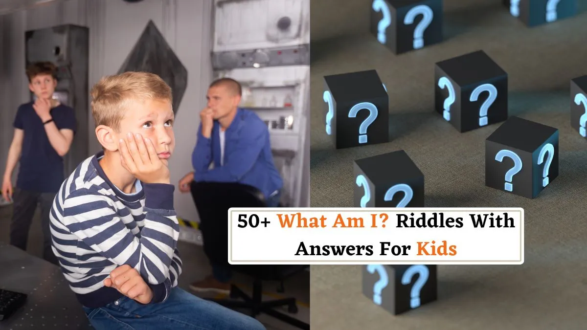 Riddles With Answers For Kids : 50+ Classic What Am I? Riddles To Boost ...