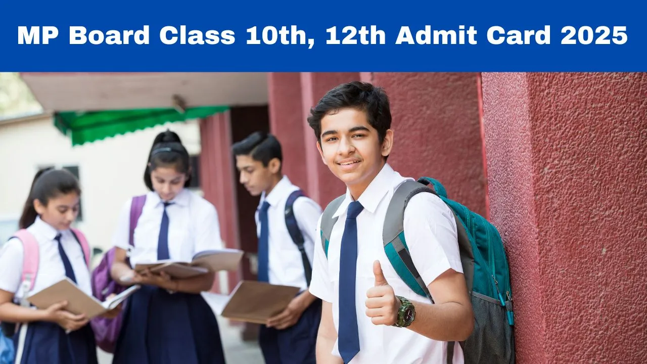 mpbse-board-exam-2025-mp-board-class-10th-12th-admit-card-released-at-mpbse-mponline-gov-in