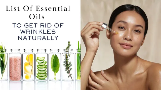 list-of-essential-oils-to-get-rid-of-wrinkles-naturally