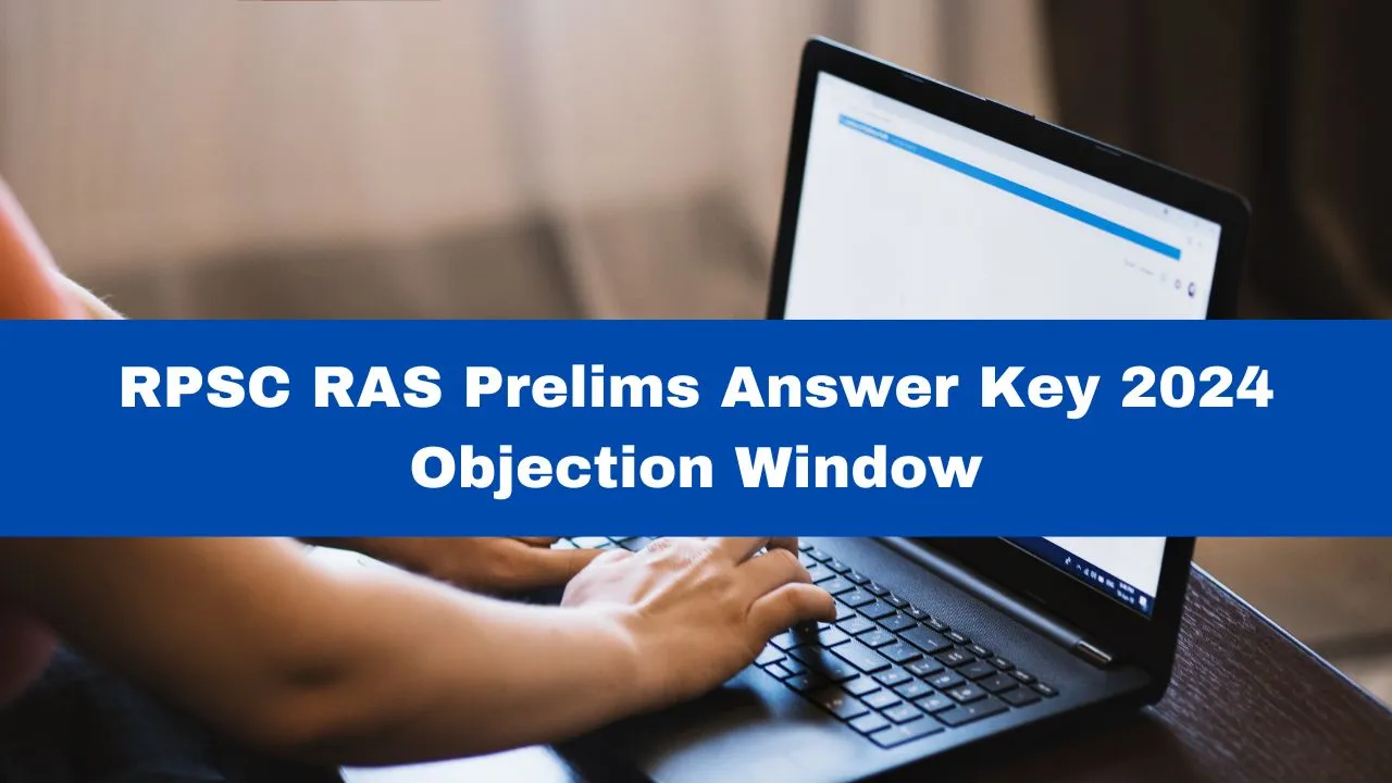 rpsc-ras-prelims-answer-key-2024-objection-window-closes-today-heres-how-to-raise-objections
