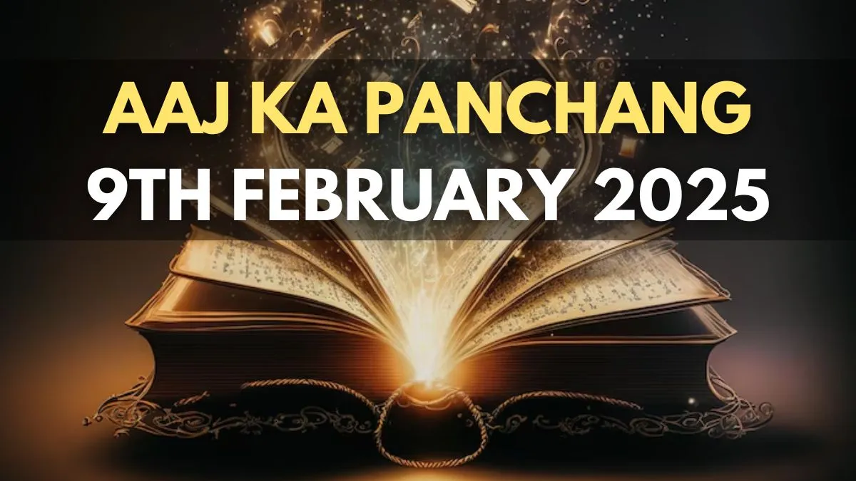 aaj-ka-panchang-9-february-2025-check-todays-sunrise-moonrise-timings-shubh-muhurat-rahu-kaal-and-more