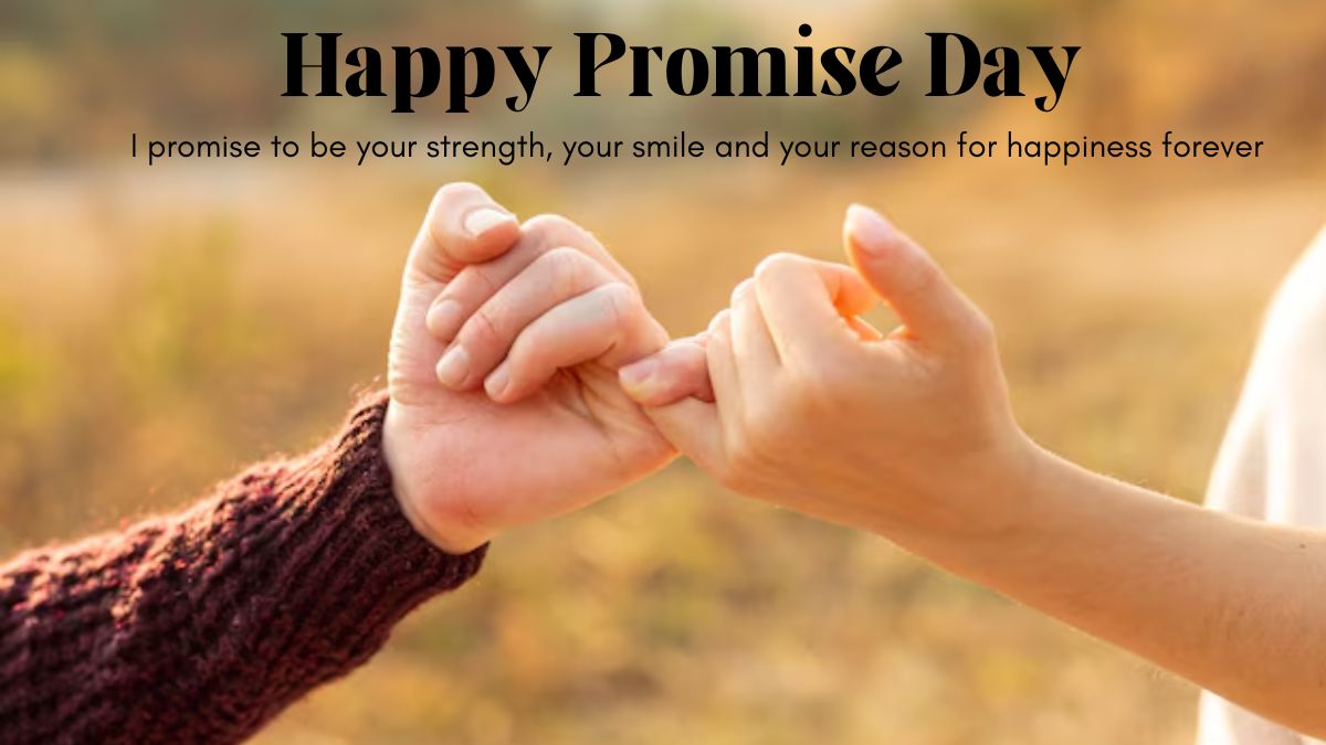 Happy Promise Day 2025: 20+ Wishes, Quotes, Messages, WhatsApp Status And Facebook Status To Share With Your Partner