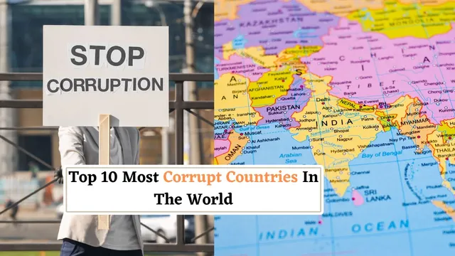list-of-top-10-most-corrupt-countries-in-the-world-know-where-india-ranks