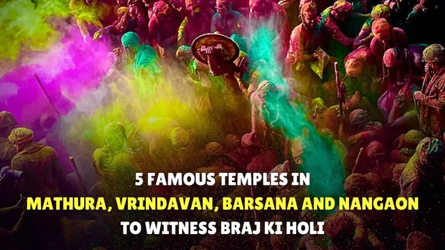 braj-holi-2025-5-famous-temples-in-mathura-vrindavan-barsana-and-nandgaon-that-you-must-visit-to-witness-festival-of-colours
