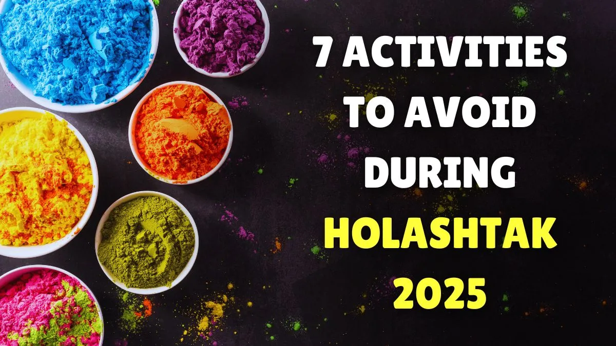 holashtak-2025-7-activities-that-you-must-not-perform-during-these-inauspicious-8-days-even-by-mistake