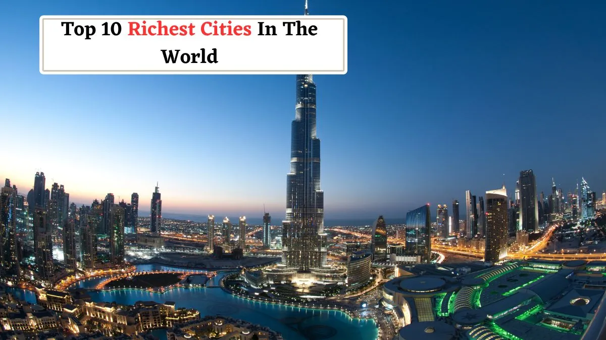 top-10-richest-cities-in-the-world-as-per-gdp-know-where-mumbai-and-delhi-ranks