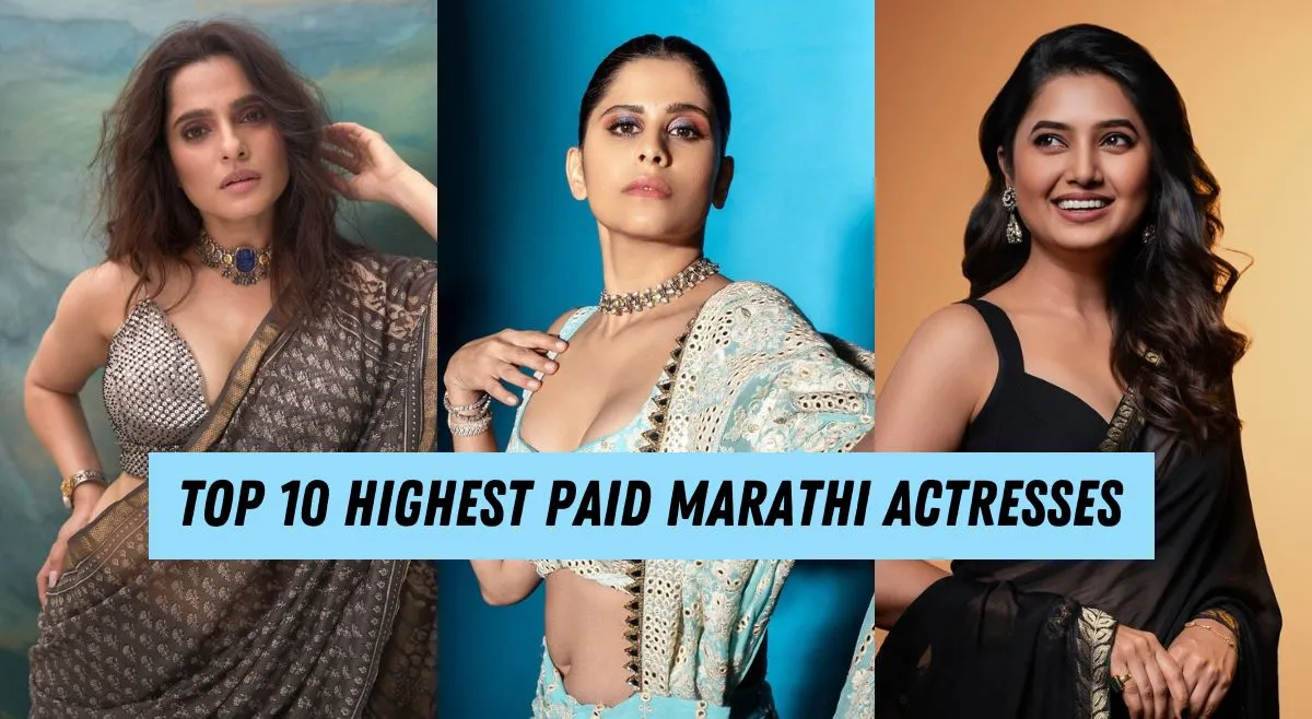 list-of-top-10-highest-paid-marathi-actresses-and-their-net-worth-sai-tamhankar-prajakta-mali-and-more