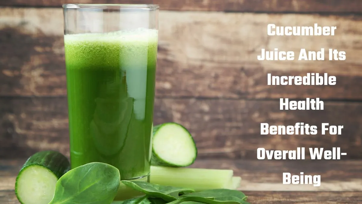 cucumber-juice-and-its-incredible-health-benefits-for-overall-well-being