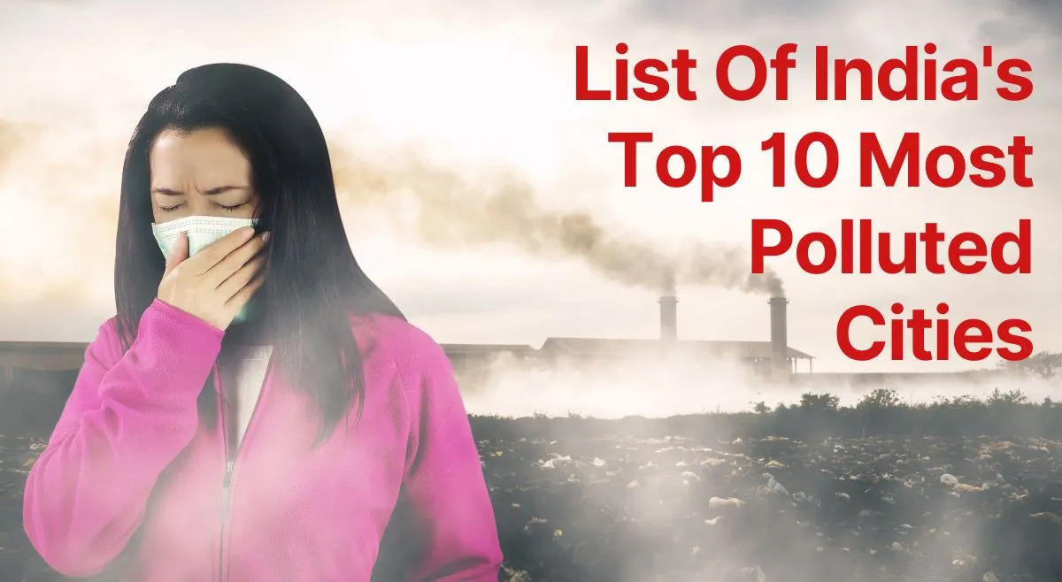 list-of-most-polluted-cities-in-india-not-delhi-but-this-city-tops-the-list