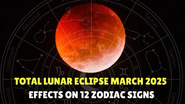 lunar-eclipse-march-2025-effects-of-chandra-grahan-on-12-zodiac-signs-know-how-blood-moon-will-affect-your-rashi