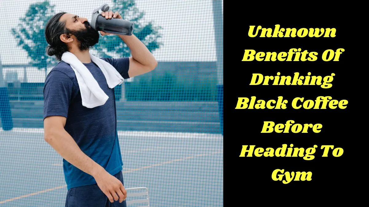 best-pre-workout-drink-unknown-benefits-of-drinking-black-coffee-before-heading-to-gym