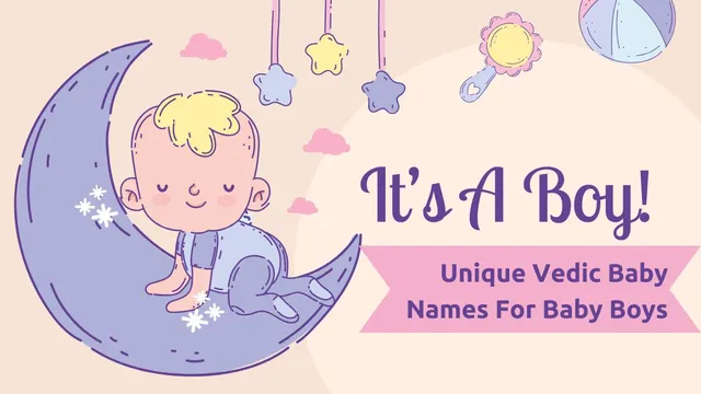 10+ Unique Vedic Baby Names For Baby Boys And Their Meaning: Check The Full List Here