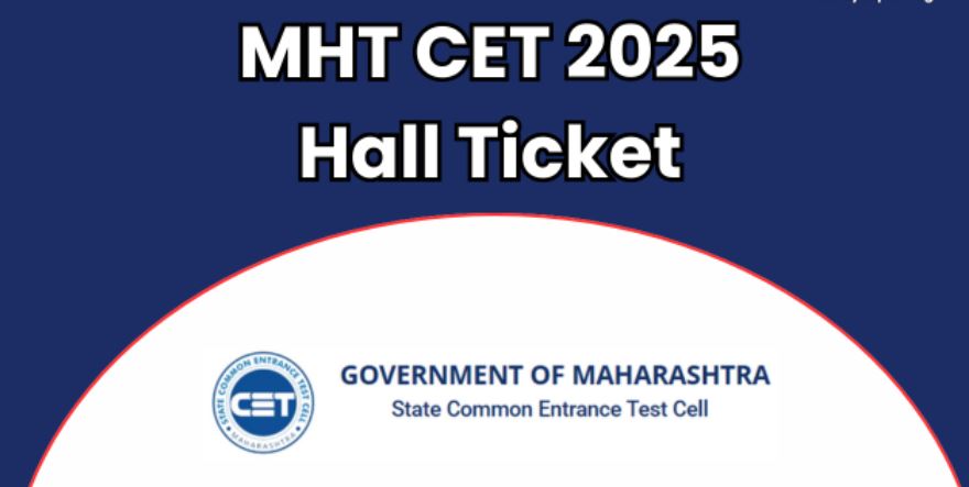 mht-cet-2025-hall-ticket-for-pcb-and-pcm-admit-card-release-soon-direct-link-here