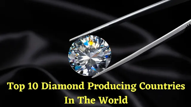 list-of-top-10-diamond-producing-countries-in-the-world-russia-tops-the-list