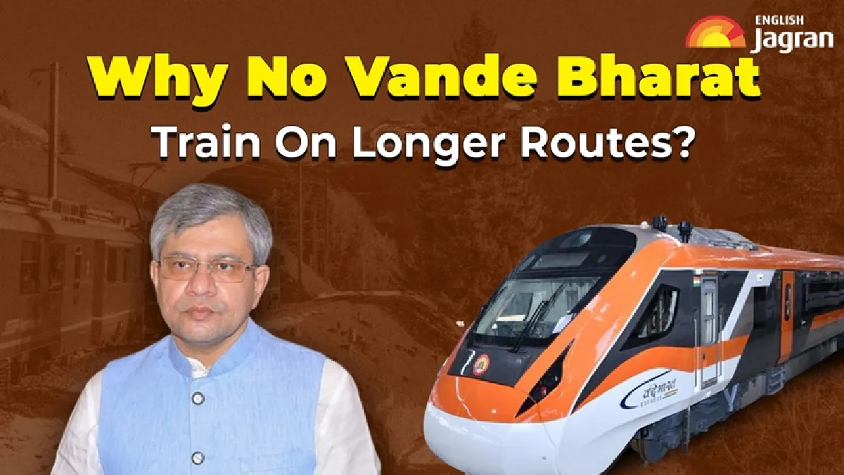 vande-bharat-express-why-premium-train-is-not-operating-on-longer-routes-railway-minister-ashwini-vaishnaw-explains