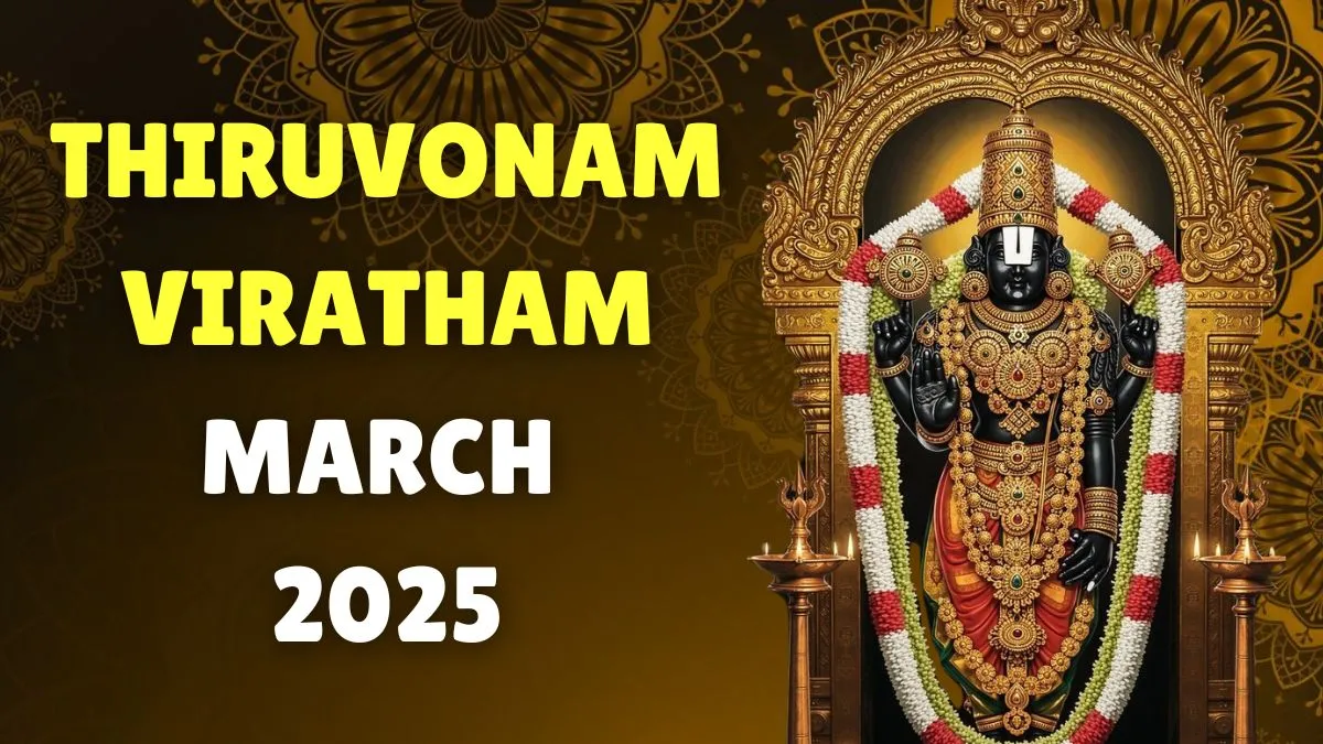 Thiruvonam Viratham March 2025 Date Thiruvonam Nakshatram Timings