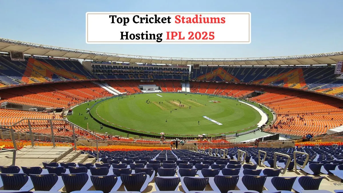 List Of Top Cricket Stadiums Hosting IPL 2025 Know Their Capacity