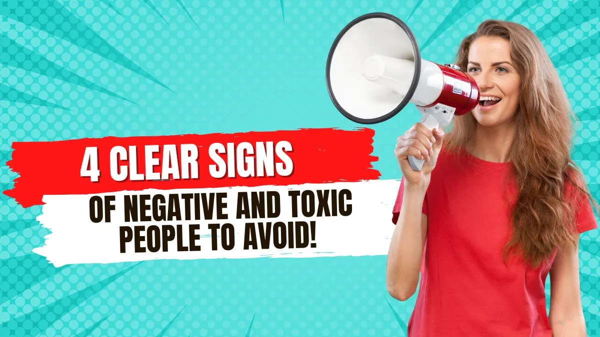 4-clear-signs-of-negative-and-toxic-people-to-avoid
