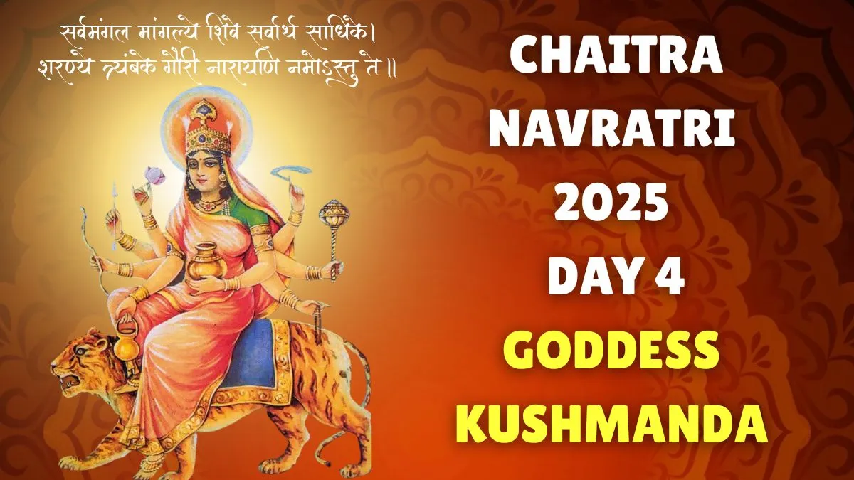 chaitra-navratri-2025-day-4-colour-bhog-mantra-vrat-katha-shubh-muhurat-and-puja-vidhi-to-worship-goddess-kushmanda