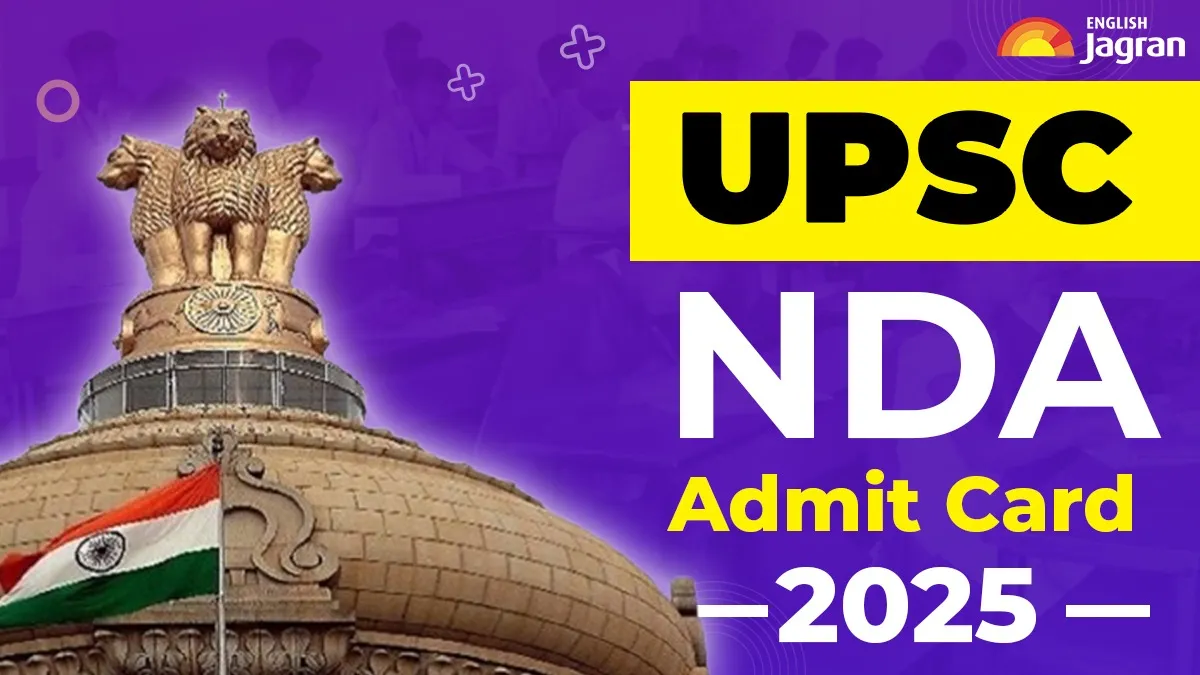 UPSC NDA Admit Card 2025 Out: Download Hall Ticket At upsc.gov.in ...