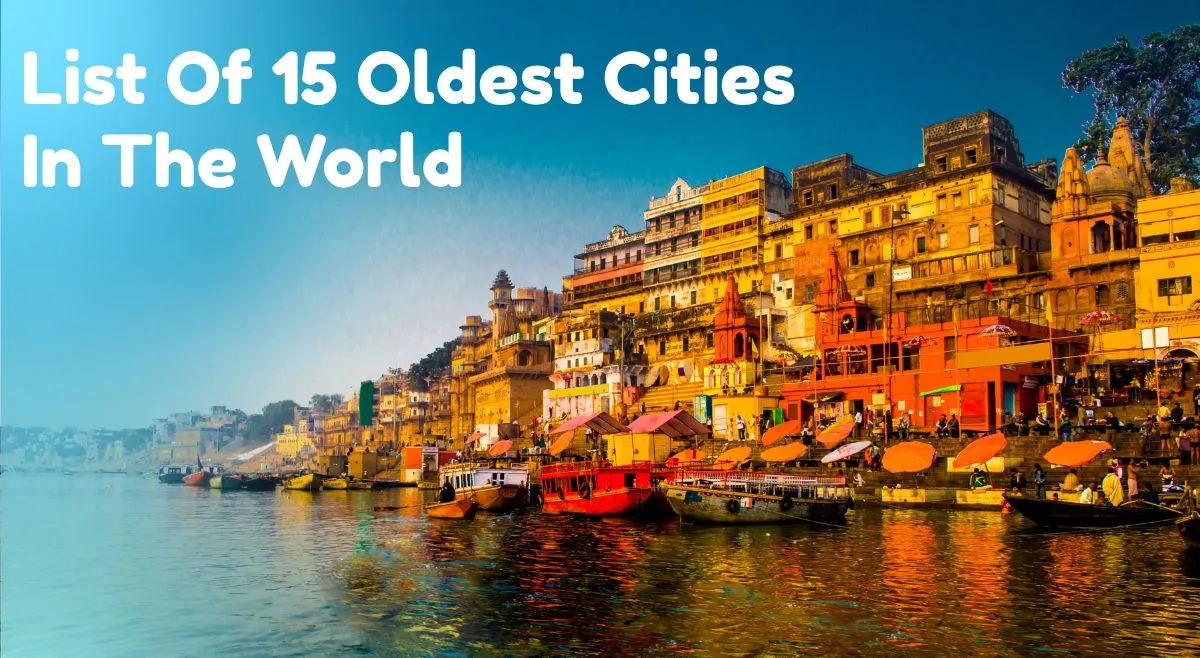15-oldest-cities-in-the-world-varanasi-is-one-of-them