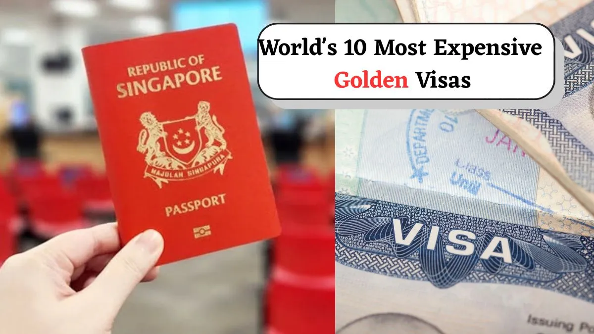 top-10-world-most-expensive-golden-visas-singapore-usa-hong-kong-and-others