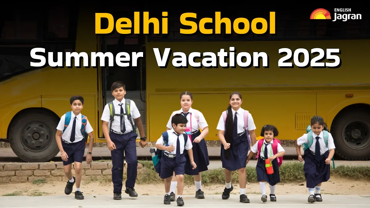 delhi-school-summer-vacation-2025-summer-break-from-11-may-to-30-june-2025-check-more-details-here