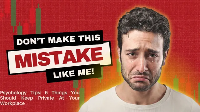 psychology-tips-5-things-you-should-keep-private-at-your-workplace