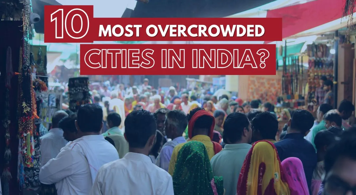 10-most-overcrowded-cities-in-india-delhi-is-not-at-the-top