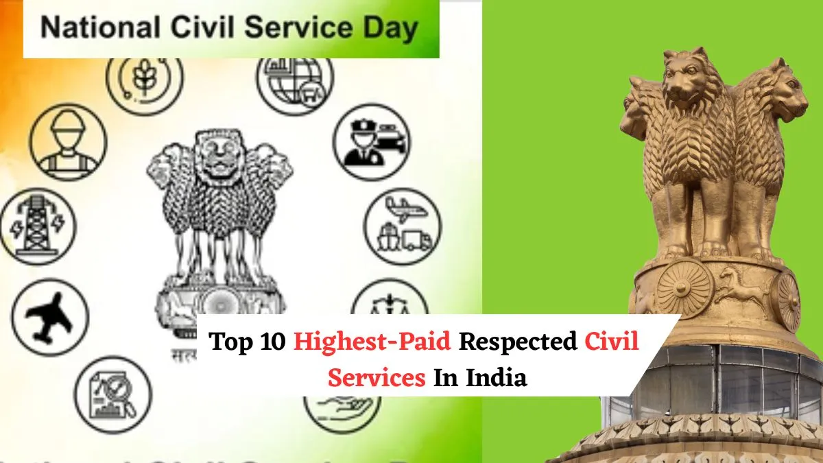 civil-services-day-2025-top-10-highest-paid-and-respected-civil-services-in-india