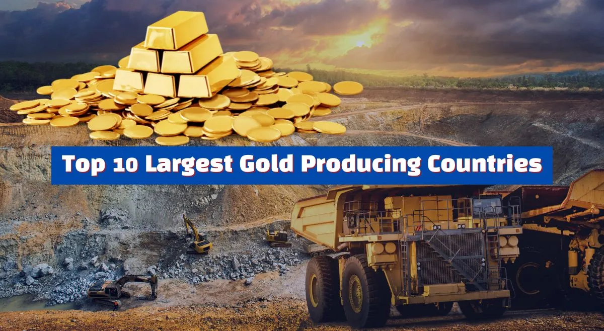 which-place-is-known-as-land-of-gold-list-of-top-10-largest-gold-producing-countries