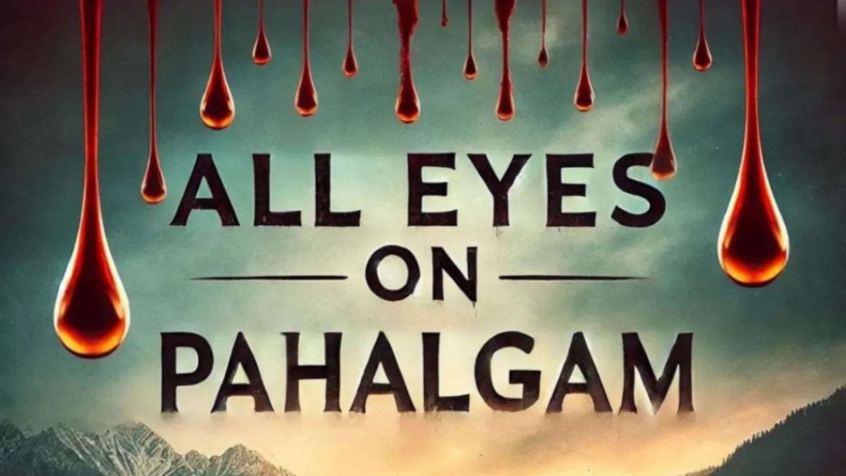 all-eyes-on-pahalgam-meaning-know-why-it-is-trending-on-social-media-like-wildfire-after-baisaran-terror-attack-killings